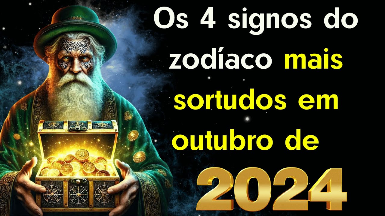 Os 4 signos do zodíaco mais sortudos em outubro de 2024 Quem será o ...