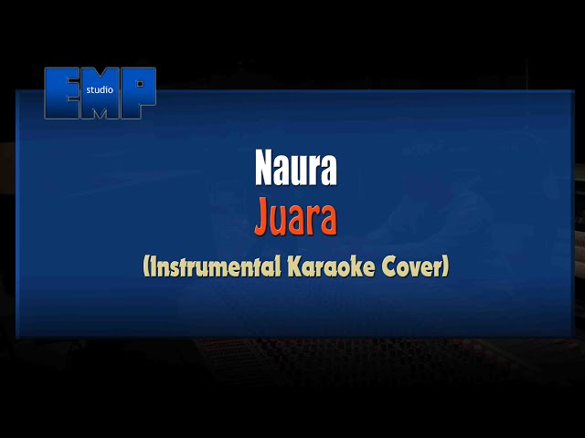 Naura - Juara (KARAOKE TANPA VOCAL) class=