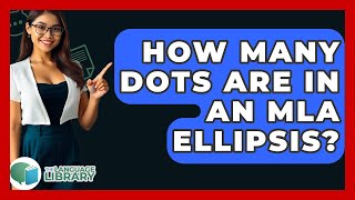 How Many Dots Are In An MLA Ellipsis? - The Language Library