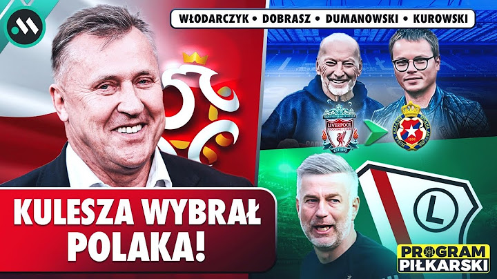 POLAK SELEKCJONEREM! KULESZA ZDECYDOWAŁ | LEGIA OSZUKAŁA IORDANESCU? BYŁY PREZES LIVERPOOLU W WIŚLE