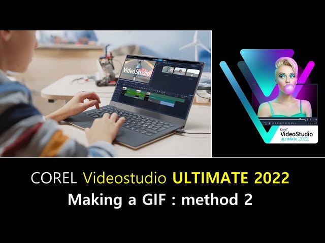 Creating GIFs in VideoStudio - Corel Discovery Center