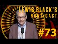 Lewis blacks rantcast 73   no internet no cell service but lots of pot