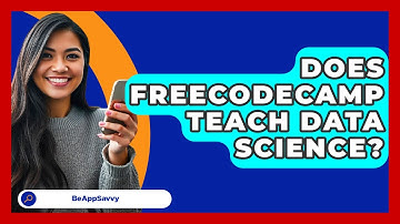 Does FreeCodeCamp Teach Data Science? - Be App Savvy