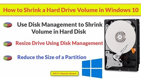 How to Shrink Volume or Partition on Hard Disk Using Disk Management on Windows 10