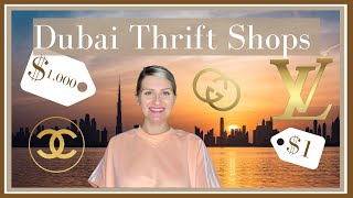 DUBAI THRIFT SHOPS | LUXURY meets AFFORDABILITY and MORE