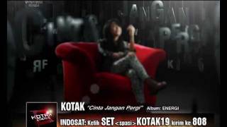 KOTAK "Cinta Jangan Pergi" (Official Video Clip) chords