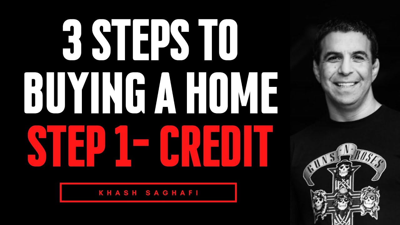 3 steps to buying a home step 1 credit youtube