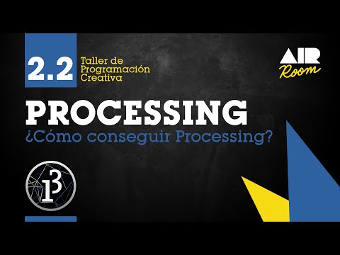 PROCESSING: 2.2 How to get Processing? [In Spanish]
