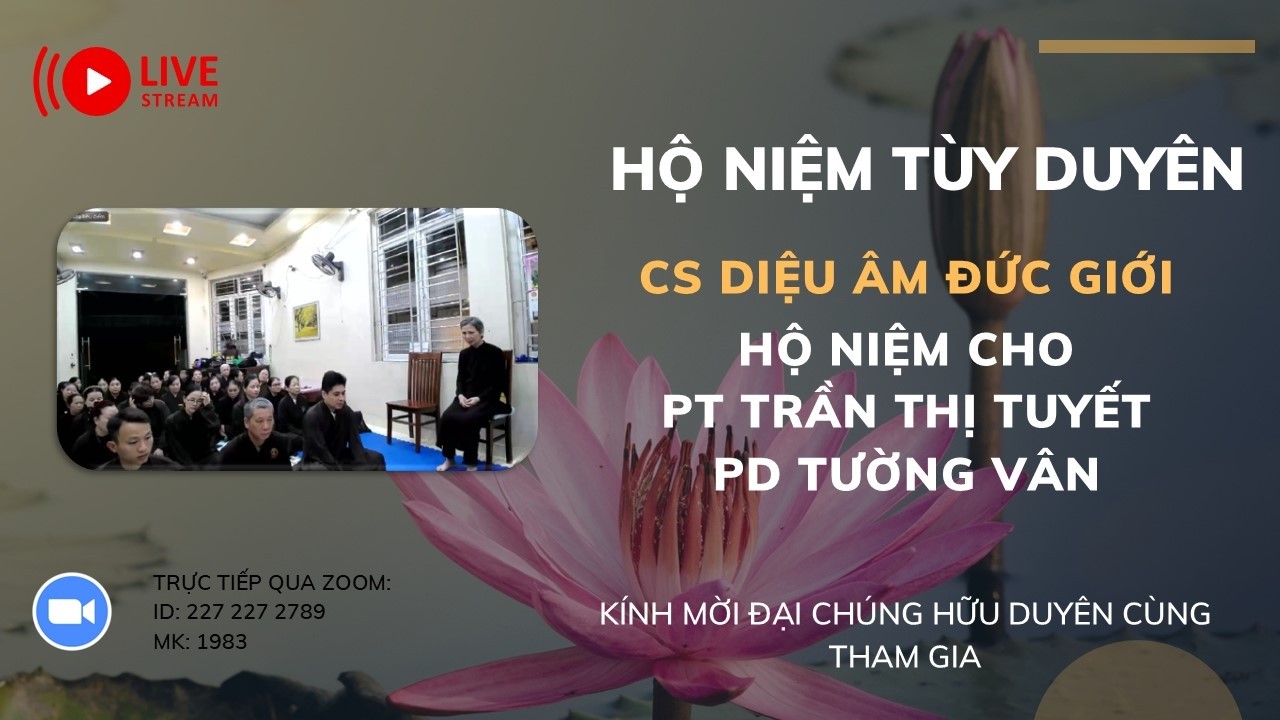 [🔴]TRỰC TIẾP CS DIỆU ÂM ĐỨC GIỚI HN PT TRẦN THỊ TUYẾT PD TƯỜNG VÂN