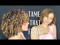 How to tame your frizzy curls!