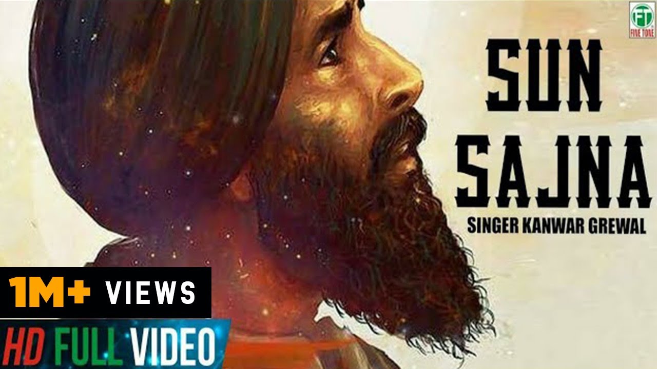 Sun Sajna  Kanwar Grewal  Official Song  Latest Punjabi Song 2018  Finetone Music
