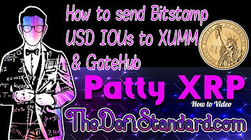 XRPL DEX Trading: Bitstamp Ripple IOU Deposit + Withdrawal - XUMM & GateHub - Patty XRP