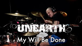 Download lagu Unearth - My Will Be Done - drum cover