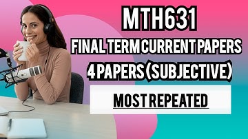 MTH631 Final Term Current Paper 2024| Current Paper solution| Repeated Questions @brightlikemoon