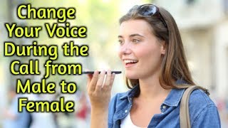 How to Change your Voice from Male to Female during the Call . screenshot 3