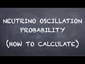 Neutrino Oscillation Probability (How to Calculate) -- Three Dirac Neutrinos