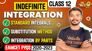 Indefinite Integration Class 12 | Standard Integrals & Substitution Method | JEE EAMCET 2024/25