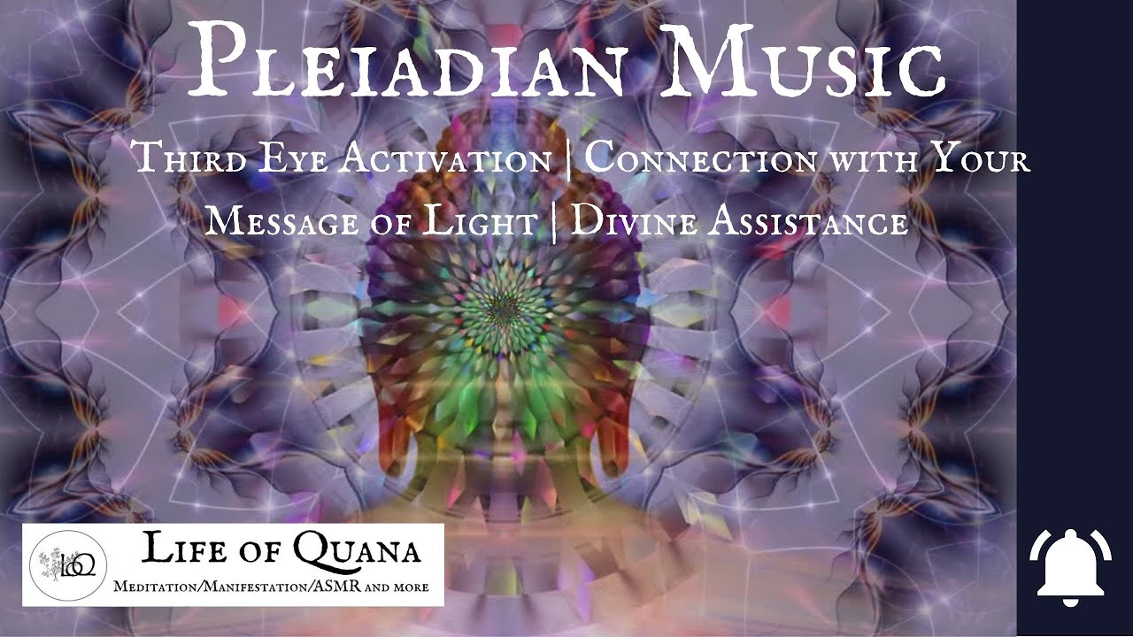 Pleiadian Music | Third Eye Activation | Connection with Your Message ...