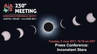 AAS 230 Press Conference: Inconstant Stars