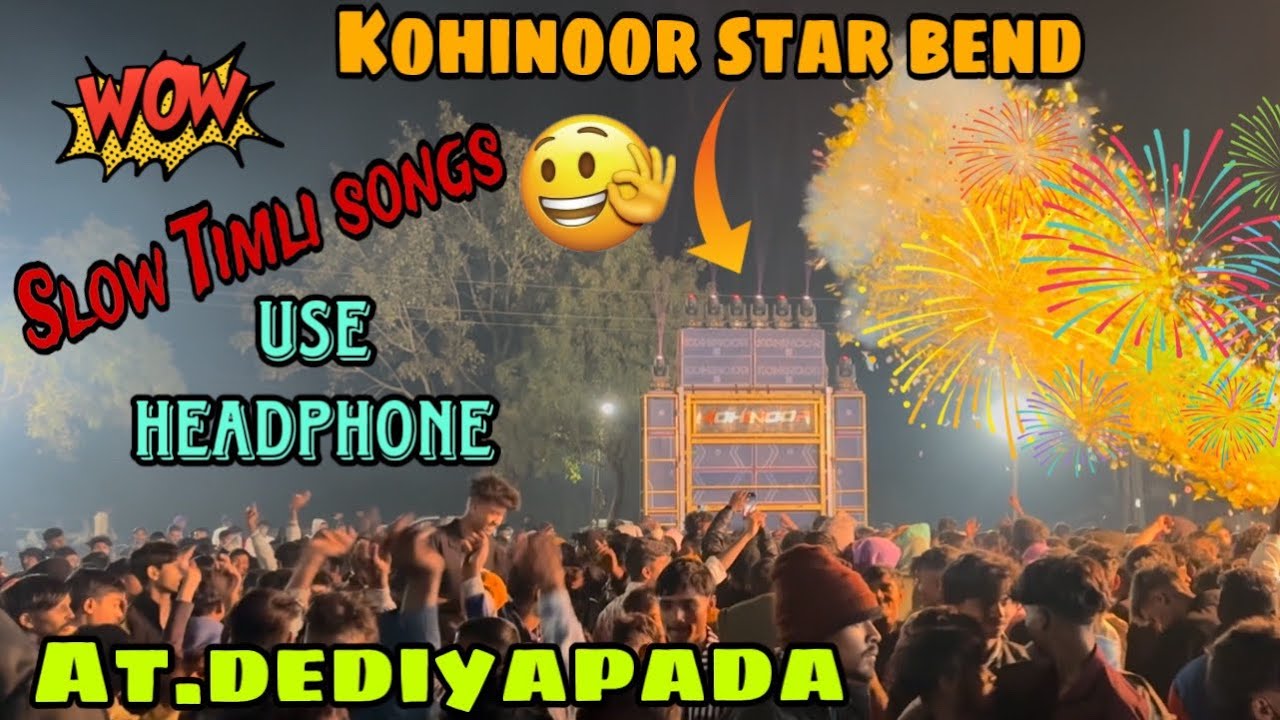 💎Kohinoor star bend dediyapada ⭐️Timli songNight 14.12.24