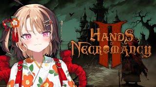 【HANDS OF NECROMANCY 2】explorin this dark fantasy world with my own two paws