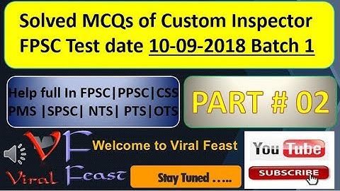 Solved MCQs of Custom Inspector FPSC Test date 09-09-2018 Batch 1 Part 02 | PPSC | CSS | PMS | GK