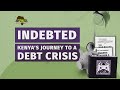 Indebted kenyas journey to a debt crisis part 1 the men in the arena