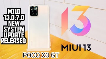 Miui 13.0.7 New System Update Released For Poco X3 GT | Security Patch Update And Some Bugs Fixed