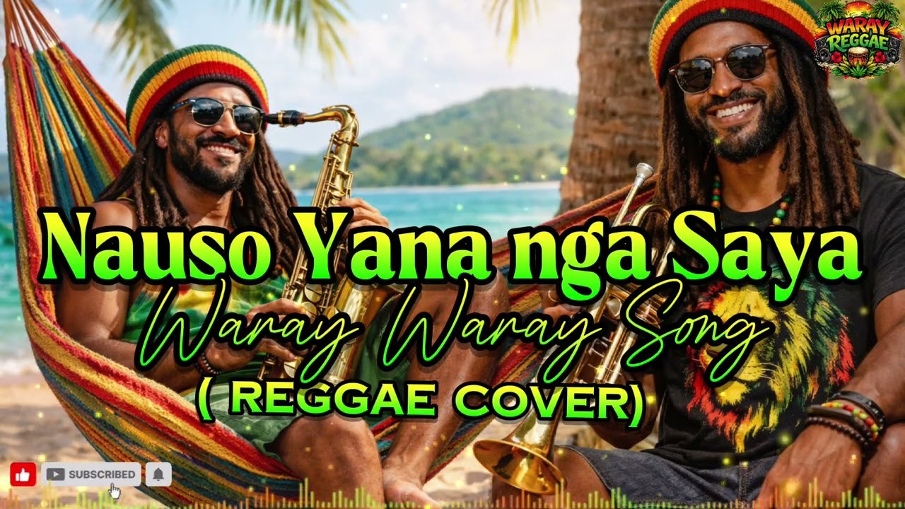 Nauso Yana nga Saya|Reggae Cover|Waray-Waray Song|Cha-cha Song|Waray Reggae|PLEASE SUBSCRIBE 👍