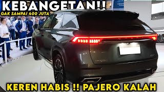 GAWATT‼ BIKIN PAJERO FORTUNER BERASA KEMAHALAN😱 Ini Dia SUV LEBIH AROGAN TAPI MURAH ‼