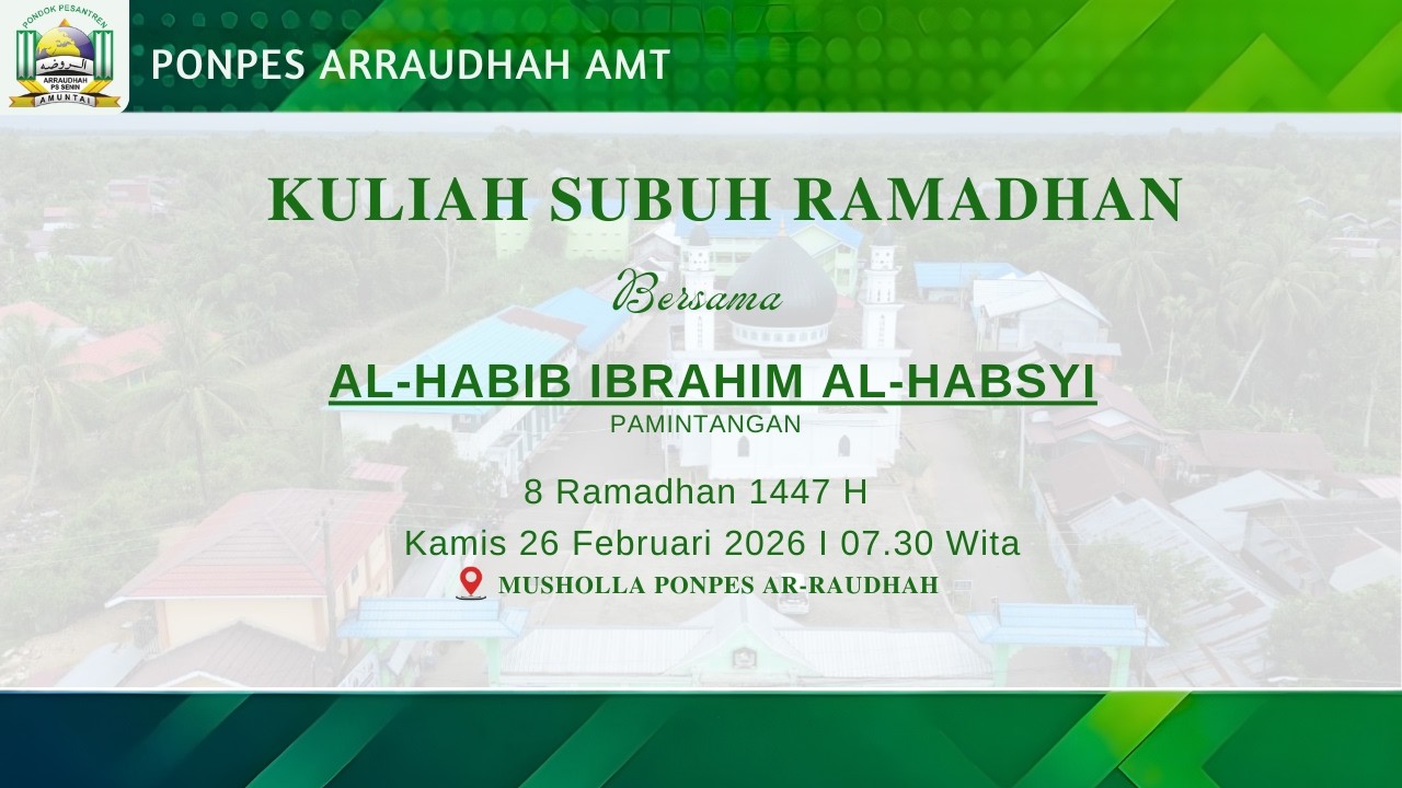 KULIAH PAGI 8 RAMADHAN 1447 H  | MUSHALLA  PONDOK PESANTREN ARRAUDHAH
