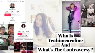 Who Is Yeahimcaroline And What's The Controversy?