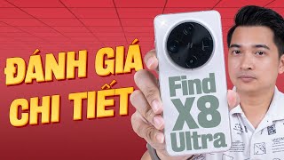 Đánh giá chi tiết OPPO Find X8 Ultra !!!