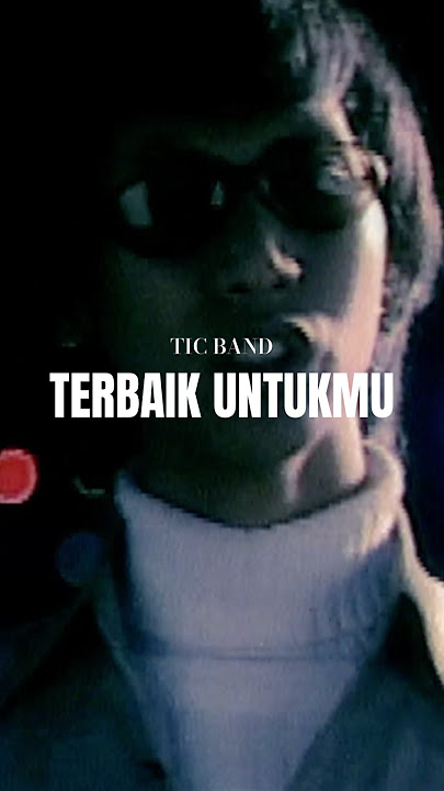 Tic Band - Terbaik Untukmu #shorts