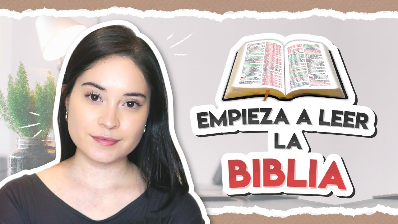 ¿Cómo Empezar a Leer la Biblia? YouTube
