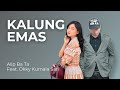 Kalung Emas - Alip Ba Ta Feat. Okky Kumala Sari Remember Entertainment | Collaboration