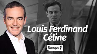 Au cœur de l'histoire: Louis Ferdinand Céline (Franck Ferrand)