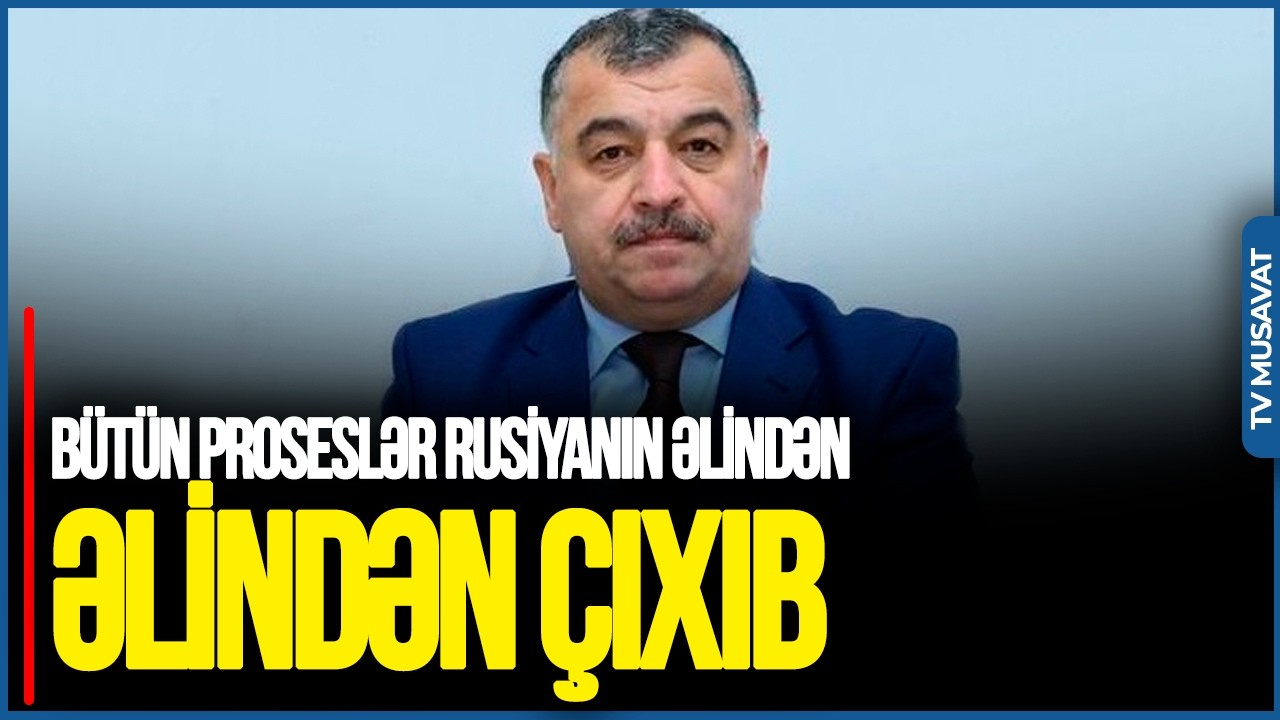 Bütün proseslər Rusiyanın ƏLİNDƏN ÇIXIB: Trampın Putinə güzəştə getməsi...- Üzeyir Cəfərovdan TƏHLİL