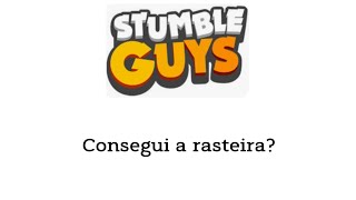 Conseguindo A Rasteira No Stumble Guys