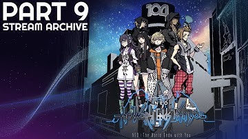 [Stream Archive] - NEO: The World Ends With You Part 9