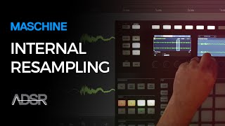 Internal Resampling in Maschine