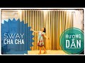 Sway Cha Cha/ Bài hướng dẫn/ Line Dance
