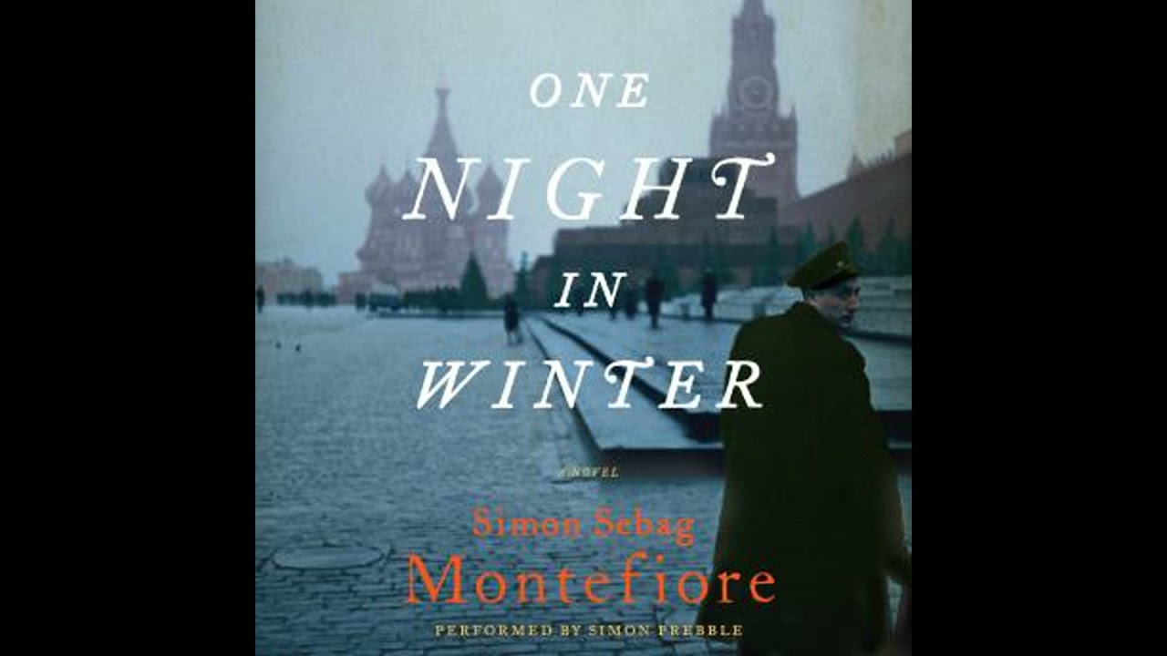 One Night in Winter: A Novel by Simon Sebag Montefiore