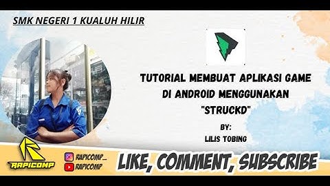 TUTORIAL LENGKAP CARA MEMBUAT APLIKASI ANDROID DARI APLIKASI STRUCKD BY.LILIS KARLINA LUMBANTOBING