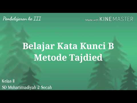 Pembelajaran Ke 3 (Belajar Kata Kunci B Metode Tajdied sambil Menari dan Menyanyi)