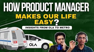 How Product Manager Makes Our Life Easy? | Insights From Ola to Metro - EdTalk World screenshot 3
