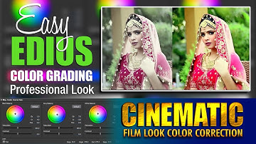 Film Look Color Grading in Edius 6/7/8/9 | Edius Cinematic Color Grading