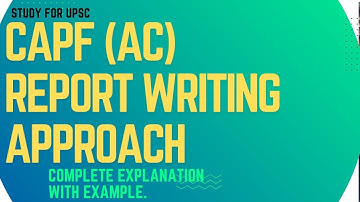 REPORT WRITING APPROACH FOR CAPF(ASSISTANT COMMANDANT)  PAPER 2 #reportwriting