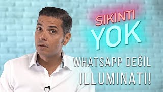 Whatsapp Değil Illuminati Sikinti Yok 12. Bölüm