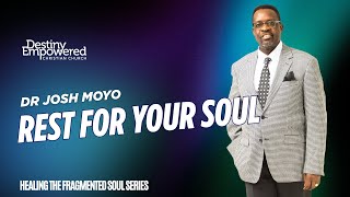 Rest for Your Soul | Dr Josh Moyo | 22 March 2026